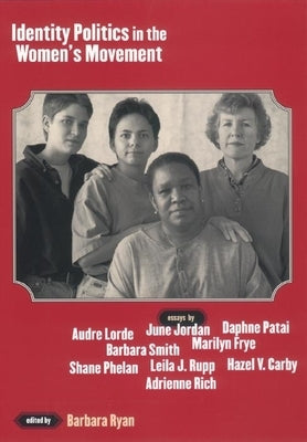 Identity Politics in the Women's Movement by Ryan, Barbara