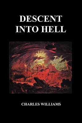 Descent Into Hell (Paperback) by Williams, Charles