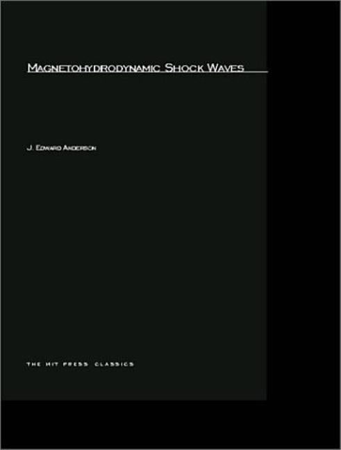 Magnetohydrodynamic Shock Waves by Anderson, Edward J.