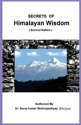 Secrets of Himalayan Wisdom by Mukhopadhyay, Saroj Kumar