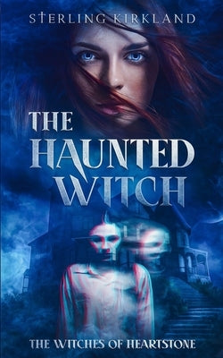 The Haunted Witch by Kirkland, Sterling
