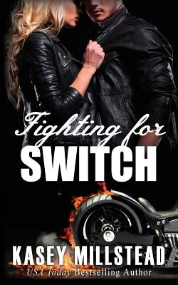 Fighting for Switch by Millstead, Kasey