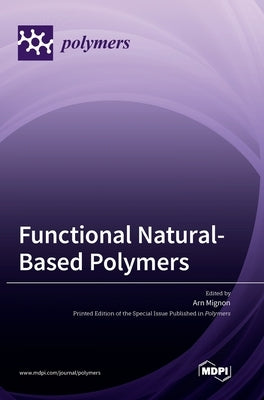 Functional Natural-Based Polymers by Mignon, Arn