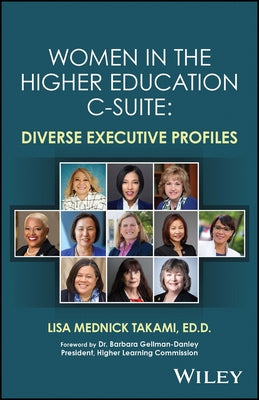 Women in the Higher Education C-Suite: Diverse Executive Profiles by Takami, Lisa Mednick