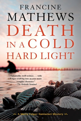 Death in a Cold Hard Light by Mathews, Francine