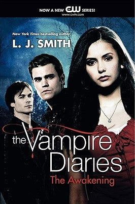 The Vampire Diaries: The Awakening by Smith, L. J.