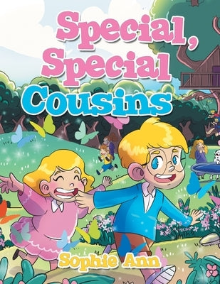Special, Special Cousins by Ann, Sophie