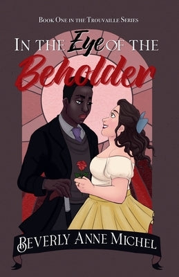 In the Eye of the Beholder by Michel, Beverly Anne