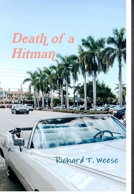 Death of a Hitman by Weese, Richard T.