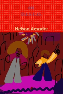 001 D.I.S.C.O by Amador, Nelson