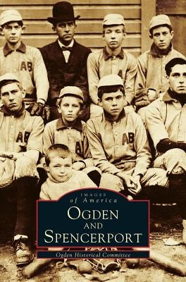 Ogden and Spencerport by Ogden Historical Committee
