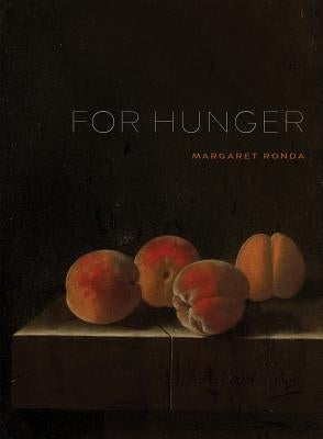 For Hunger by Ronda, Margaret