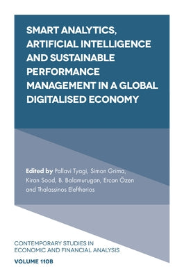 Smart Analytics, Artificial Intelligence and Sustainable Performance Management in a Global Digitalised Economy by Tyagi, Pallavi