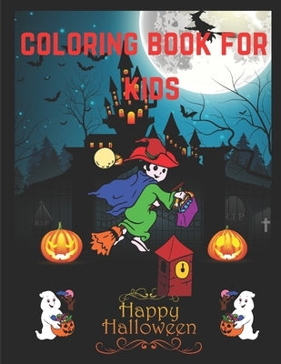 Happy Halloween coloring book for kids: Halloween coloring book for teens by Halloween Coloring Book
