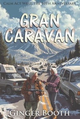 Gran Caravan: Calm Act West, the 10th Anniversary by Booth, Ginger