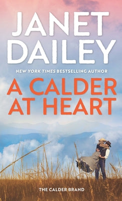 A Calder at Heart by Dailey, Janet