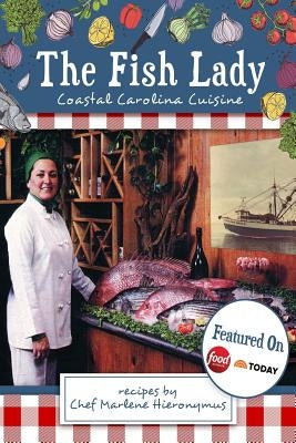 The Fish Lady by Mullins, Tracy Hieronymus