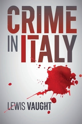 Crime in Italy by Vaught, Lewis