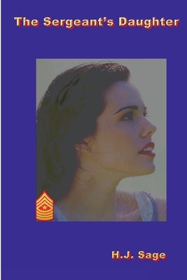 The Sergeant's Daughter by Sage, Jud