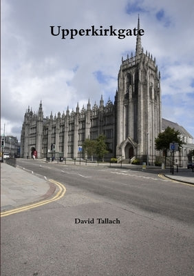 Upperkirkgate by Tallach, David