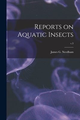 Reports on Aquatic Insects; v.3 by Needham, James G. (James George) 186