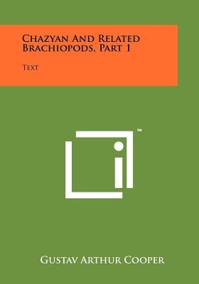 Chazyan and Related Brachiopods, Part 1: Text by Cooper, Gustav Arthur