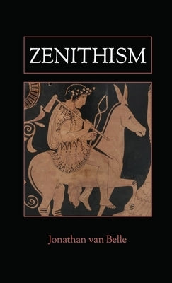 Zenithism by Van Belle, Jonathan