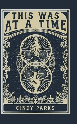This Was at a Time by Parks, Cindy