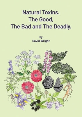 The Good, The Bad and The Deadly by Wright, David