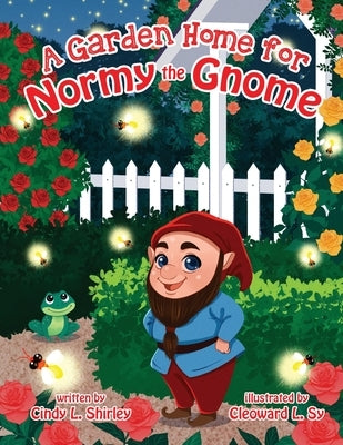 A Garden Home for Normy the Gnome by Shirley, Cailey Elizabeth Ann