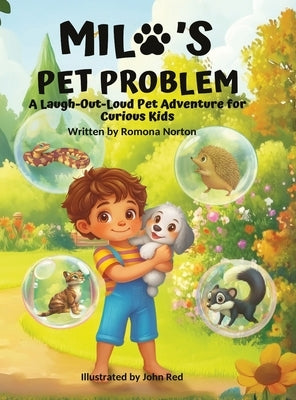 Milo's Pet Problem: A Funny Story About Finding the Perfect Pet (With Free Activity Pages) by Norton, Romona
