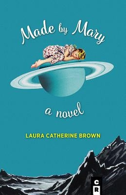 Made by Mary by Brown, Laura Catherine