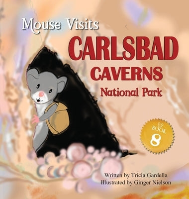 MOUSE Visits Carlsbad Caverns National Park by Gardella, Tricia