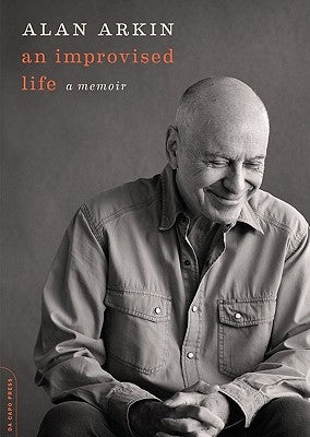 An Improvised Life by Arkin, Alan
