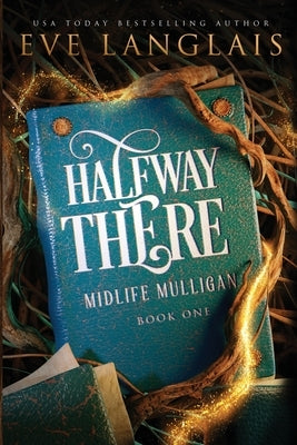 Halfway There by Langlais, Eve