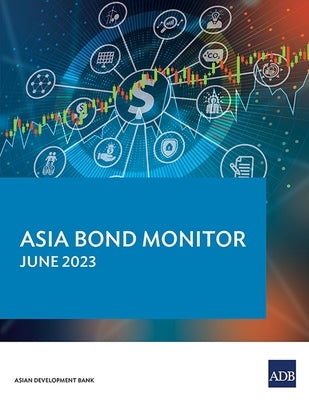 Asia Bond Monitor - June 2023 by Asian Development Bank