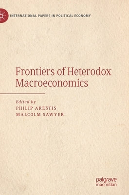 Frontiers of Heterodox Macroeconomics by Arestis, Philip