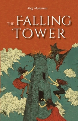 The Falling Tower by Moseman, Meg