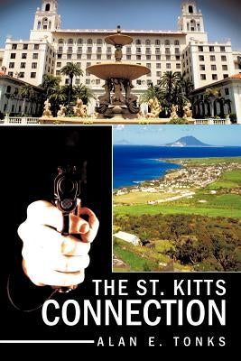 The St. Kitts Connection by Tonks, Alan E.