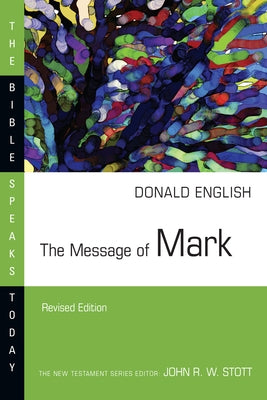 The Message of Mark by English, Donald