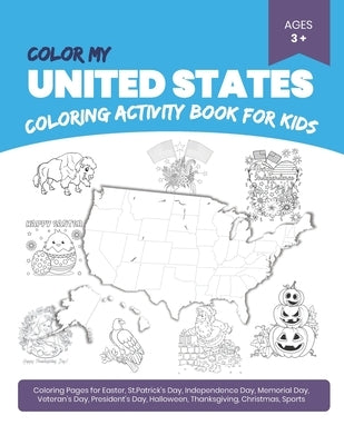 Color My United States: Coloring Activity Book (A Perfect Gift for Kids)- Coloring Pages for Easter, St.Patrick's Day, Independence Day, Memor by Jane, Happy