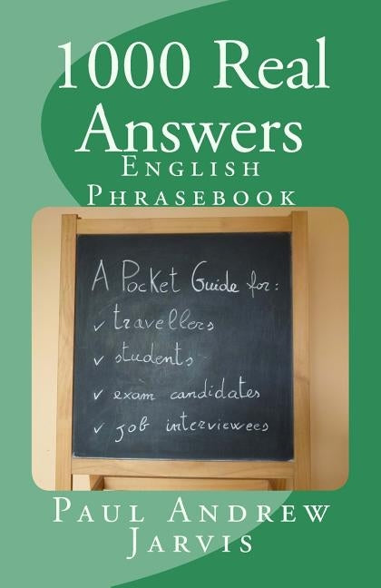 1000 Real Answers: English Phrasebook by Jarvis, Paul Andrew