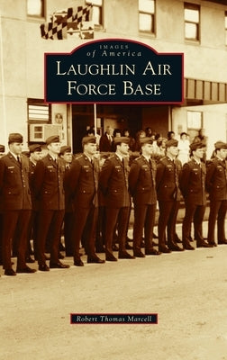 Laughlin Air Force Base by Marcell, Robert Thomas