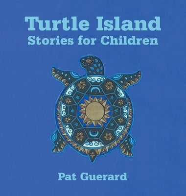 Turtle Island Stories for Children by Guerard, Pat