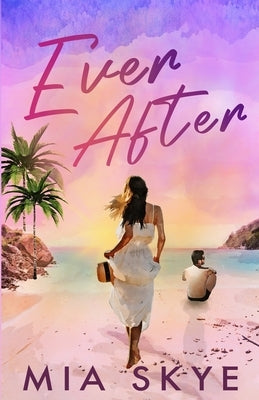 Ever After by Skye, Mia