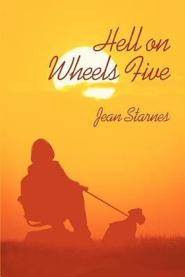Hell on Wheels Five by Starnes, Jean