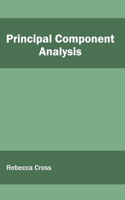 Principal Component Analysis by Cross, Rebecca