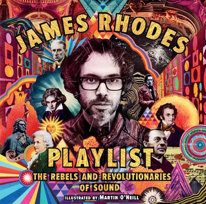 Playlist: The Rebels and Revolutionaries of Sound by Rhodes, James