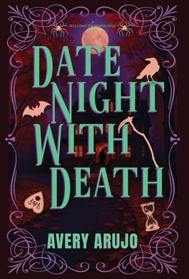Date Night With Death by Arujo, Avery