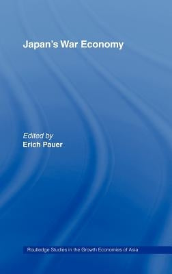 Japan's War Economy by Pauer, Erich